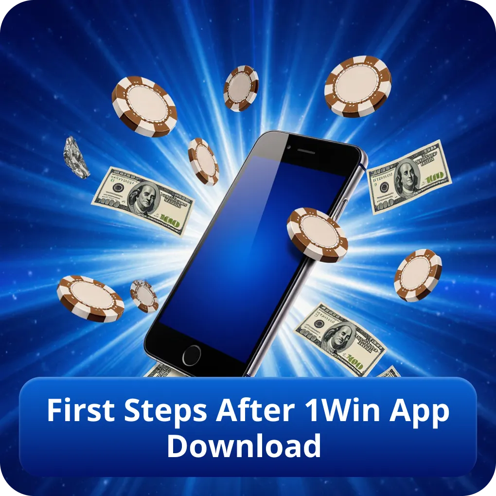 First Steps After 1Win App Download